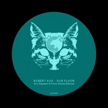 Robert kuo Dub Floor (Esquadra Remix)