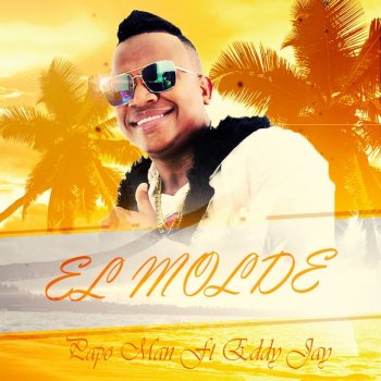 Papo Man feat. Eddy Jay El Molde