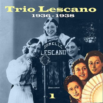 Trio Lescano Tu che mi fai piangere