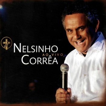 Nelsinho Corrêa Alma de Cristo (Ao Vivo)