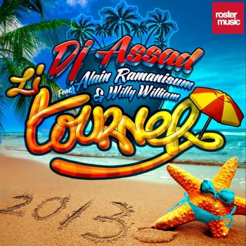 DJ Assad feat. Alain Ramanisum & Willy William Li Tourner 2013 (Acap)
