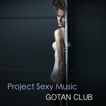 Gotan Club Sexy Soulful Session