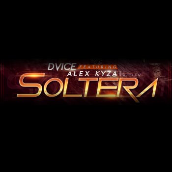 DVICE feat. Alex Kyza Soltera