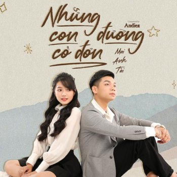 Mai Anh Tài Những Con Đường Cô Đơn