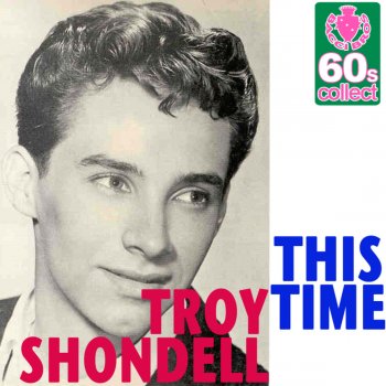 Troy Shondell This Time (Digitally Remastered)