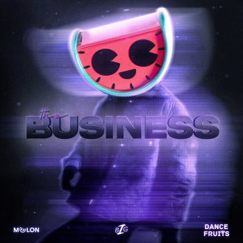 MELON feat. Big Z & Dance Fruits Music The Business