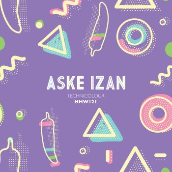 Исполнитель Aske Izan, альбом Technicolour (Extended Mix) - Single
