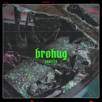 Brohug Shatter