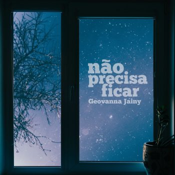 Geovanna Jainy Não Precisa Ficar