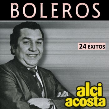 Alci Acosta Yo te necesito (Bolero verison)