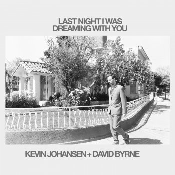 Kevin Johansen feat. David Byrne Last Night I Was Dreaming With You