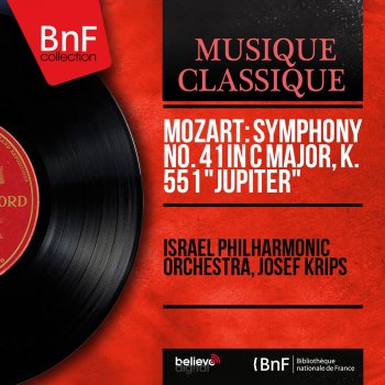 Wolfgang Amadeus Mozart, Israel Philharmonic Orchestra & Josef Krips Symphony No. 41 in C Major, K. 551 "Jupiter": IV. Molto allegro