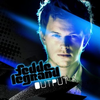 Fedde Le Grand Let Me Be Real