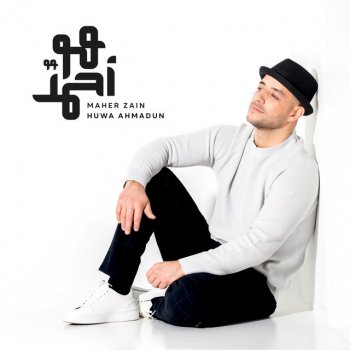 Maher Zain Huwa Ahmadun