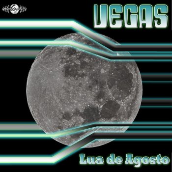 Vegas (Brazil) Lua de Agosto