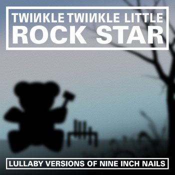Twinkle Twinkle Little Rock Star Closer