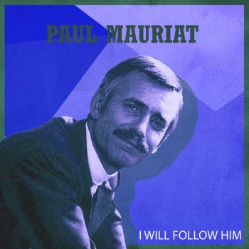 Paul Mauriat J'attendrai - Reach Out I'll Be There