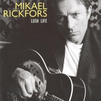 Mikael Rickfors I`ll Find My Way Home