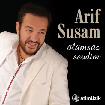 Исполнитель Arif Susam, альбом Ölümsüz Sevdim
