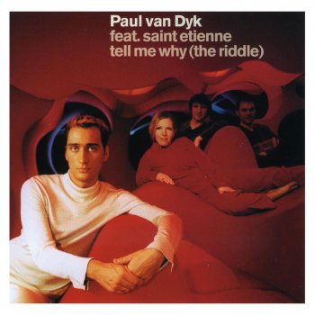 Paul van Dyk Tell Me Why (The Riddle) [Club Mix]