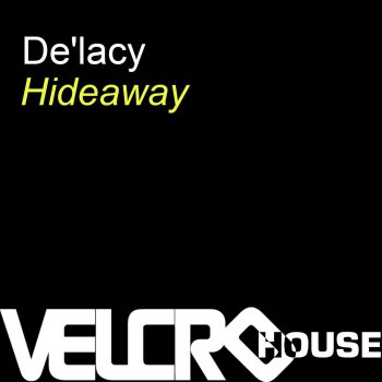 De'Lacy Hideaway (Blaze Klubhead Vocal)