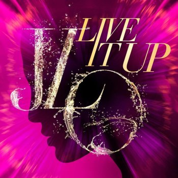 Jennifer Lopez feat. Pitbull Live It Up