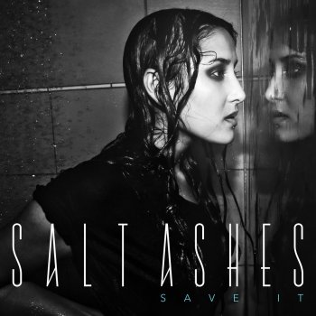 Salt Ashes Save It (Cruelty Remix)