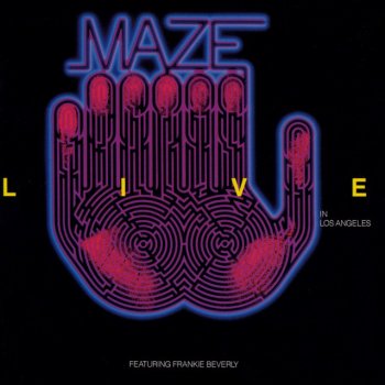 Maze Feel That You're Feelin' - Live