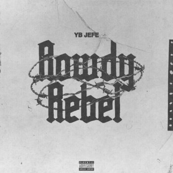 YB Jefe Rowdy Rebel