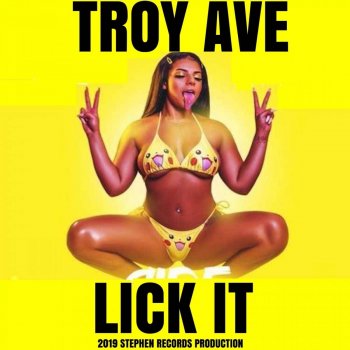 Troy Ave Lick It