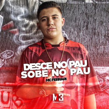 MC Ferrari Desce no Pau Sobe no Pau
