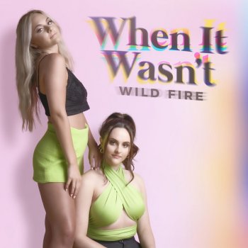 Исполнитель Wild Fire, альбом When It Wasn't