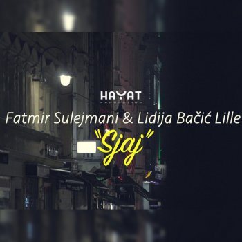 Lidija Bačić Lille feat. Fatmir Sulejmani Sjaj