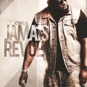 Cyrus Jamais revue