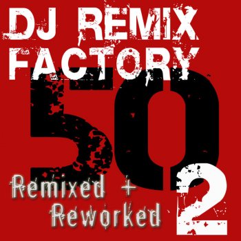 DJ ReMix Factory You Make Me Feel... (ReMixed)