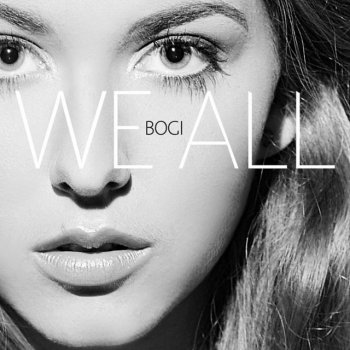 B.O.G.I. We All (Radio Edit)