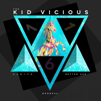 Kid Vicious U.2.B.I.T.C. - Original Mix