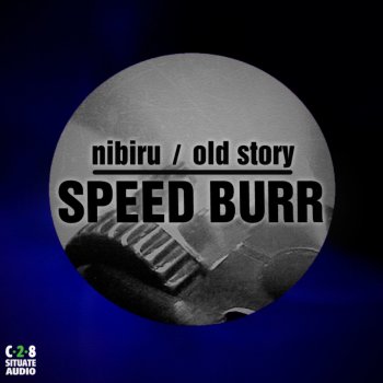 Speed Burr Old Story - Original Mix