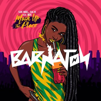 Sak Noel feat. Salvi & RDX Mash up the Place - Barnaton