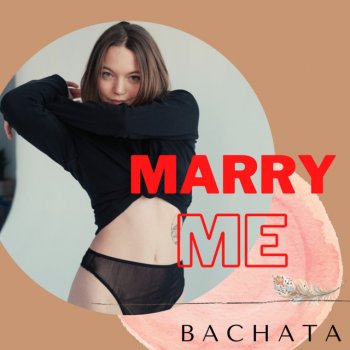 Bachatamania feat. Bachata & Merengue Mix & 18 Exitos 100% Bachatas Marry Me - Bachata Versión - Remix