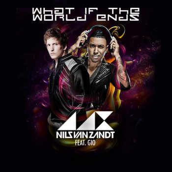 Исполнитель Nils Van Zandt feat. Gio, альбом What If The World Ends