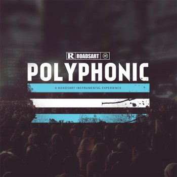 Исполнитель Roads-Art, альбом Polyphonic