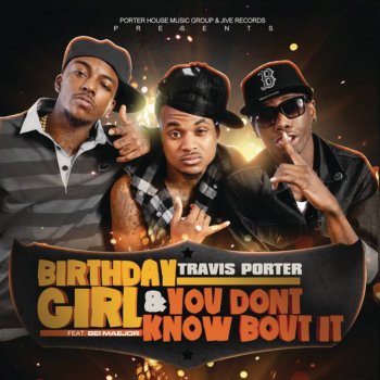 Travis Porter feat. Bei Maejor Birthday Girl