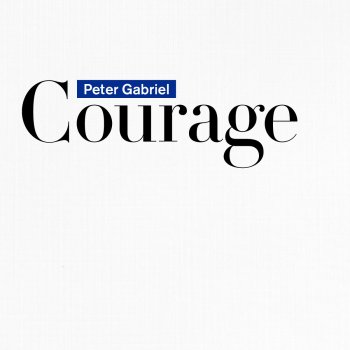 Peter Gabriel Courage (The Hexidecimal Mix)