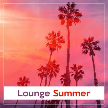 Chill Out 2017 - Under the Palms Chillout – Beautiful Music for Summer Days, Deep Chill, Beach Party Music, Ibiza Chill Out, Deep House Lounge
