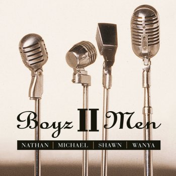 Boyz II Men Never Go Away