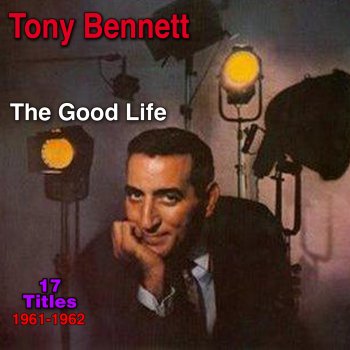 Tony Bennett The Good Life