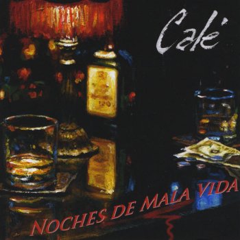 Calé Noches de Mala Vida