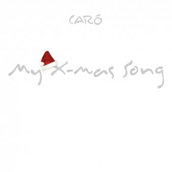 Caro My X-Mas Song (Radio Edit)