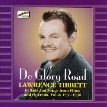 Исполнитель Lawrence Tibbett, альбом Tibbett, Lawrence: De Glory Road (1931-1936)